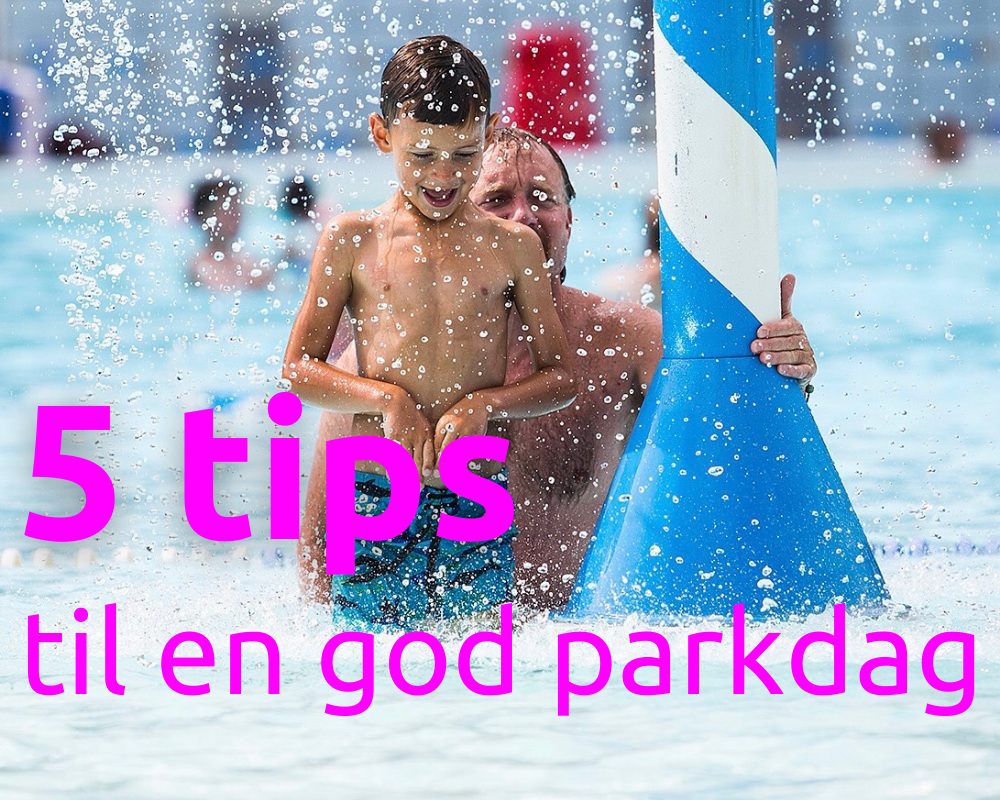 5 tips til en god parkdag